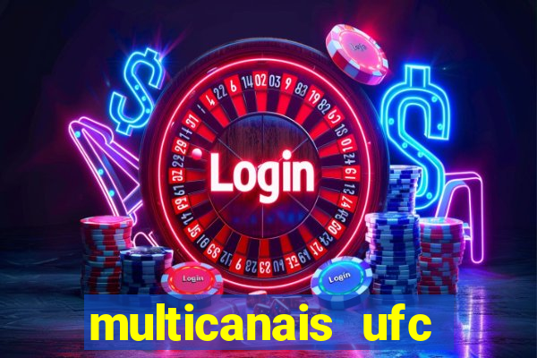 multicanais ufc fight pass